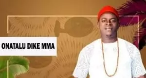 Chief Onyenze Nwa Amobi - Onatalu Dike Mma