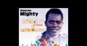 Duncan Mighty - Whine It Ft. Shaggy