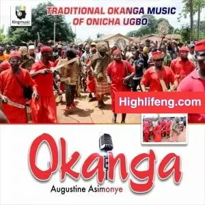 Augustine Asimonye - Ohene Fejokwu | Traditional Okanga Music of Onicha Ugbo