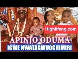 Apinjo Okenwa Oduma - Nwatagwuochimiri Okija Special