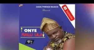 Ijele Amichi - Onye laru ula (Onye Ralu ula)