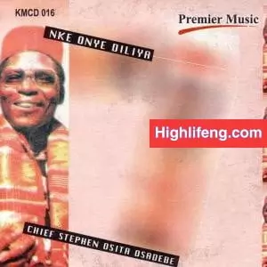 Chief Stephen Osita Osadebe - Nwa Di Mkpa (Nwa Di Nkpa)