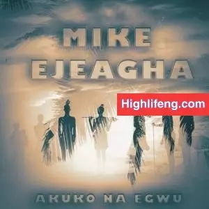 Mike Ejeagha - Akuko Na Egwu