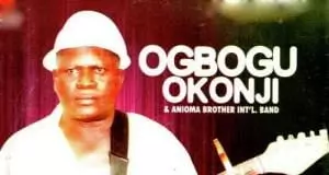 Ogbogu Okonji - Nwanne Di Na Mba