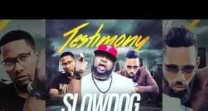 SlowDog - Testimony