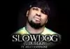 SlowDog - Uduego Ft. Kelly Hansome