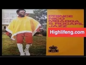 Prince Nico Mbarga And Rocafil Jazz - Tobe Jehovah