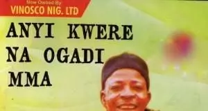 Sir Erico - Anyi Kwere Kwe Na Ogadi Mma