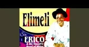 Sir Erico - Egwu Erico Ejezugo (Atu Mbamba)