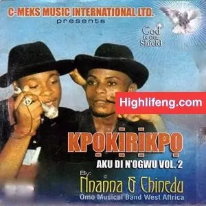 Nnanna & Chinedu - Kpokirikpo (Aku Di Na Ogwu) Vol. 2