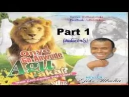 Rev. Father Ejike Mbaka - Onye Ga Anwude Agu Naka (Who Can Catch The Lion) | Full Album