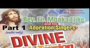 Rev. Father Ejike Mbaka - Divine High Tension (Full Album)