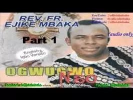Rev. Father Ejike Mbaka - Ogwugwo Nso (Divine Healing) | Full Album
