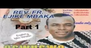 Rev. Father Ejike Mbaka - Ogwugwo Nso (Divine Healing) | Full Album