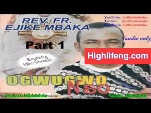 Rev. Father Ejike Mbaka - Ogwugwo Nso (Divine Healing) | Full Album