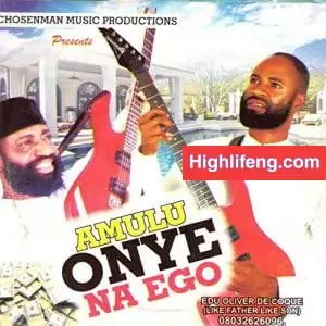 Edu Oliver De Coque - Amulu Onye Na Ego