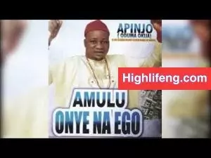 Apinjo Oduma - Amulu Onye Na Ego