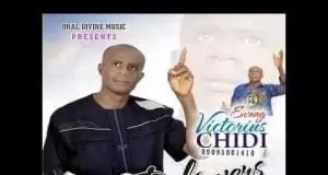 Evangelist Victorious Chidi - BELIEVERS WORSHIP (VOL 3) TRACK 5