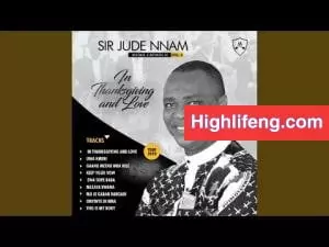 Sir Jude Nnam - Uwa Nmebi