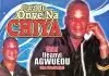 Chief Ifeanyi Agwuedu - Uwa Bu Onye Na Chiya (Chi ya)