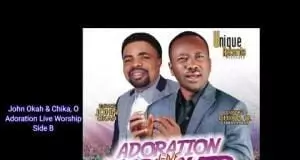 John Okah & Evang. Chika Odurukwe - Adoration Live Worship (Side A & B)