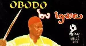 Chief Ifeanyi Agwuedu - Eze Omeogo (Ome Ogo)