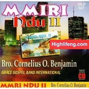Bro. Cornelius Benjamin - Mmiri Ndu (Full Album)