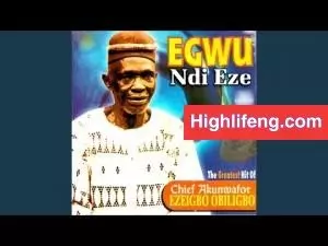 Chief Akunwafor Ezigbo Obiligbo - Ono Nenyi Chief Akunwafor Ezigbo Obiligbo - Ono Nenyi