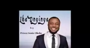 Prince Gozie Okeke - Ihe Onyinye