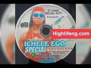 Prince Chizoba (Alusi Egwu Umuleri) - Ichele Ego Aguleri Special