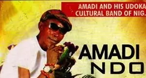 Amadi & His Udoka Cultural Band Of Nigeria - Amadi Ndo