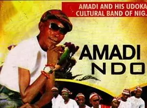 Amadi & His Udoka Cultural Band Of Nigeria - Amadi Ndo
