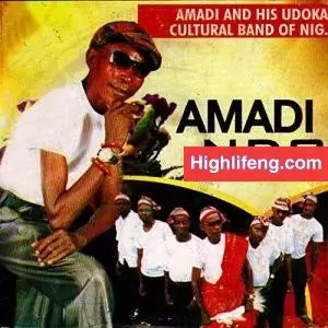 Amadi & His Udoka Cultural Band Of Nigeria - Amadi Ndo