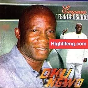 Emperor Teddy Obinna - Ndi Oso Afia (Uwa Wu Ahia)