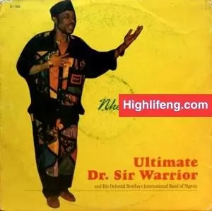 Dr Sir Warrior ft. Oriental Brothers - Nke Onye Diri Ya