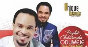 Prophet Chukwuemeka Odumeje - Yakuzili Nwa
