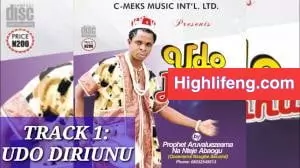Prophet Aruvaluezeama Na Nteje Abogu – Udo Diri Unu