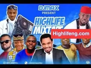DJ MAX - Igbo Kwenu Highlife Mixtape 2020 (Mix Vol.1)