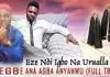 Eze Ndi Igbo Nwa Urualla - Egbe Ana Agba Anyanwu | 2020 Latest Igbo Highlife Music