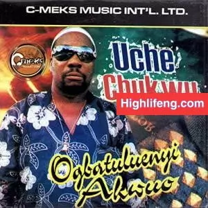 Ogbatuluenyi Akwuo Nwa Nteje - Onye Chi Mere Eze
