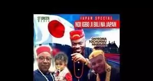 Onyeoma Tochukwu Nnamani - Ndi Igbo Ji Bili Na Japan (Japan Special)