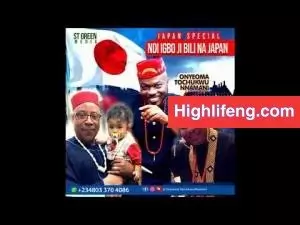 Onyeoma Tochukwu Nnamani - Ndi Igbo Ji Bili Na Japan (Japan Special)