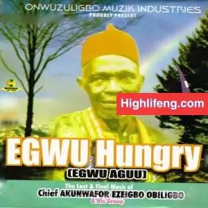 Chief Akunwafor Ezigbo Obiligbo - Obiligbo Akwusi Egwu Bunye Ajana Chief Akunwafor Ezigbo Obiligbo - Obiligbo Akwusi Egwu Bunye Ajana