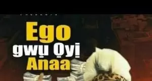 Dr. Mbido Igbo - Ego Gwu Oyi Anaa