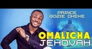 Prince Gozie Okeke - Omalicha Jehovah (Chukwu) | Igbo Worship songs 2020