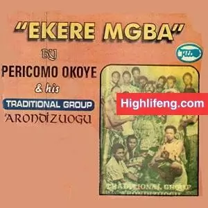 Chief Pericoma Okoye - Ebube Agu (Ekere Mgba Vol. 2)