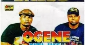 Ogene Nti Ike - Onye Bu Nwannem