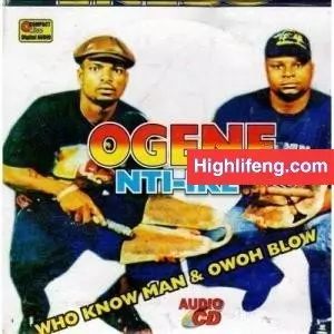 Ogene Nti Ike - Onye Bu Nwannem