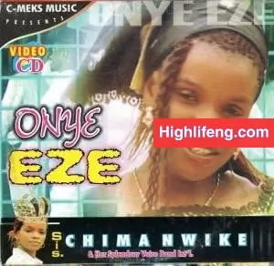 Sis. Chima Nwike - Onye Eze (Vol. 1) | Igbo Gospel Music