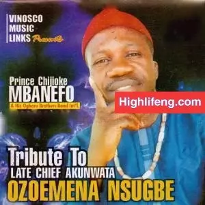Prince Chijioke Mbanefo - Anyi Nwe Egwu